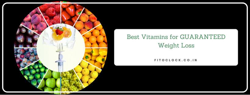 Best Vitamins For Guaranteed Weight Loss